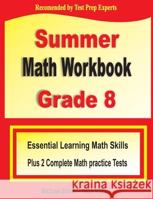 Summer Math Workbook Grade 8: Essential Learning Math Skills Plus Two Complete Math Practice Tests Michael Smith Reza Nazari 9781646122431 Math Notion - książka