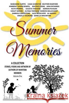 Summer Memories: A Collection of Stories, Poems and Artwork Authors of Manitoba Oak Island Publications 9781547027934 Createspace Independent Publishing Platform - książka