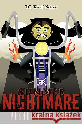 Summer Nightmare: Pesadilla Verano Nelsson, T. C. Krush 9781449065447 Authorhouse - książka