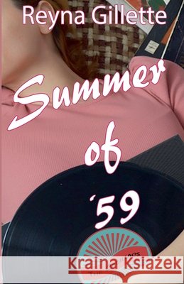 Summer of '59 Reyna Gillette 9798223296676 Last Doorway Press - książka