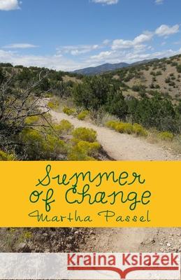 Summer of Change Martha Passel 9781534662162 Createspace Independent Publishing Platform - książka