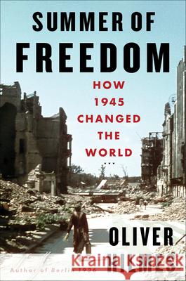 Summer of Freedom: How 1945 Changed the World Oliver Hilmes Jefferson Chase 9781635425413 Other Press (NY) - książka