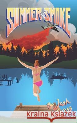 Summer of Smoke Josh Gross, Aubry Hollingshead 9798635748114 Independently Published - książka