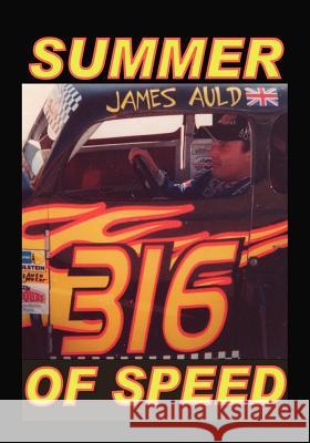 Summer of Speed James Auld Trafford Publishing 9781412084581 Trafford Publishing - książka