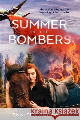 Summer of the Bombers Jennifer Bohnhoff   9798377066101 Independently Published - książka