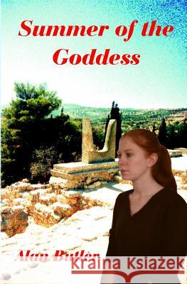 Summer of the Goddess Alan Butler 9781503122369 Createspace Independent Publishing Platform - książka