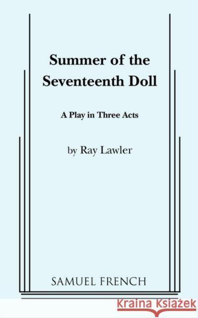 Summer of the Seventeenth Doll Ray Lawler 9780573615955 Samuel French Trade - książka