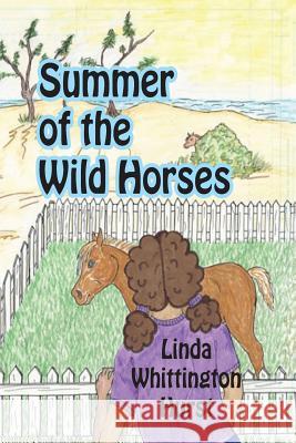 Summer of the Wild Horses Linda Whittington Hurst 9780692585474 Wild Pony Press - książka