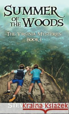 Summer of the Woods: The Virginia Mysteries Book 1 Steven K. Smith 9780986147371 Myboys3 Press - książka