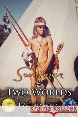 Summer of Two Worlds (3rd Edition) Moore, J. Arthur 9786214341030 Omnibook Co. - książka