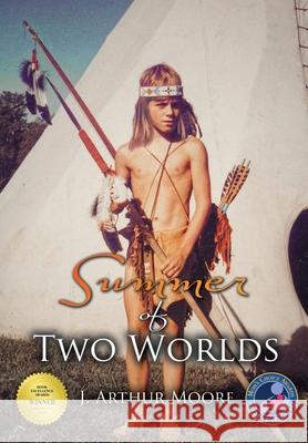Summer of Two Worlds (3rd Edition) Moore, J. Arthur 9786214341047 Omnibook Co. - książka