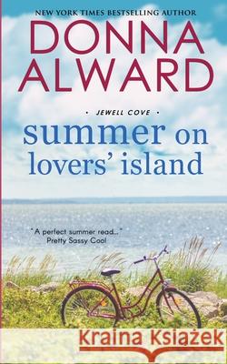 Summer on Lovers' Island Donna Alward 9781989132371 Donna Alward - książka