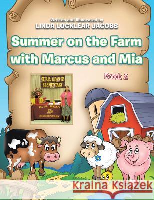 Summer on the Farm with Marcus and Mia: Book 2 Jacobs, Linda 9781496940902 Authorhouse - książka