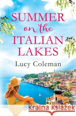 Summer on the Italian Lakes Lucy Coleman 9781035903559 Bloomsbury Publishing PLC - książka