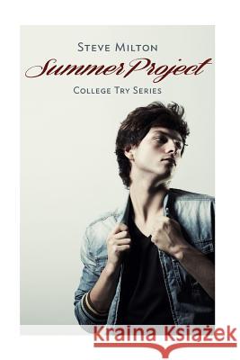 Summer Project: Best Friends Straight-to-Gay College Romance Milton, Steve 9781535160001 Createspace Independent Publishing Platform - książka