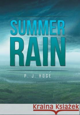 Summer Rain P. J. Hoge 9781514478554 Xlibris - książka