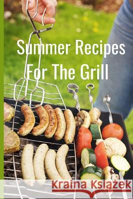 Summer Recipes: For the Grill Hidden Valley Press 9781099754142 Independently Published - książka