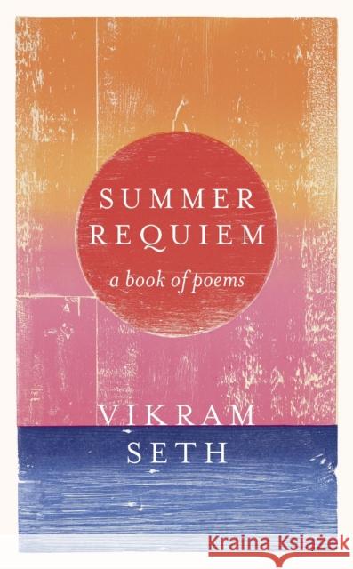 Summer Requiem: From the author of the classic bestseller A SUITABLE BOY Vikram Seth 9781780228679 WEIDENFELD & NICOLSON - książka