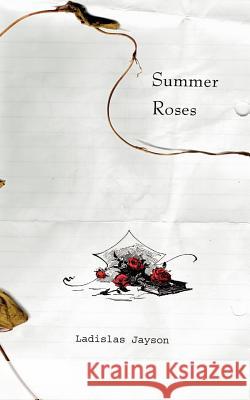 Summer Roses Ladislas Jayson 9781844017461 New Generation Publishing - książka