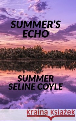 Summer's Echo Summer Seline Coyle 9781778133701 Acacia Leaf Press - książka