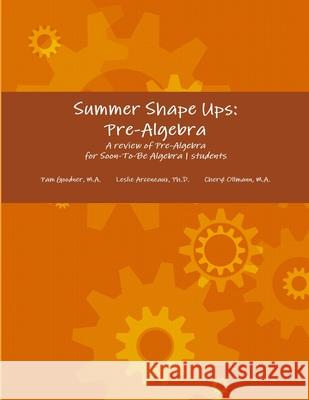 Summer Shape Ups: Pre-Algebra Leslie Arceneaux, Pam Goodner, Cheryl Ollmann 9781304141859 Lulu.com - książka