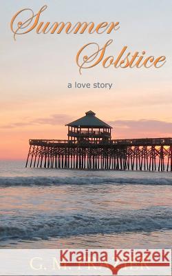 Summer Solstice G. M. Frazier 9781463567767 Createspace - książka