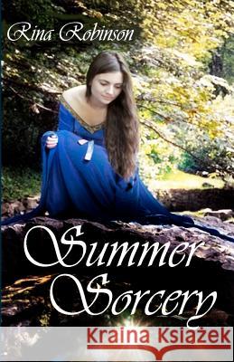 Summer Sorcery Rina Robinson 9781463691561 Createspace - książka