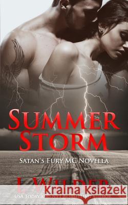 Summer Storm: A Satan's Fury MC Novella L. Wilder 9781514795330 Createspace Independent Publishing Platform - książka