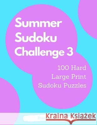 Summer Sudoku Challenge 3 Bravali Games 9781077508378 Independently Published - książka