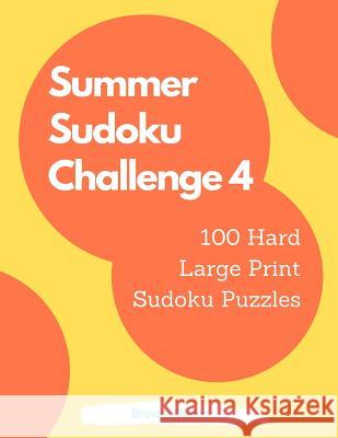 Summer Sudoku Challenge 4 Bravali Games 9781077509009 Independently Published - książka