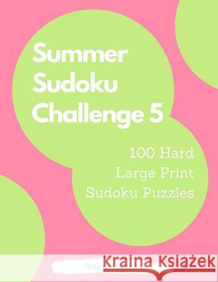 Summer Sudoku Challenge 5 Bravali Games 9781077509566 Independently Published - książka