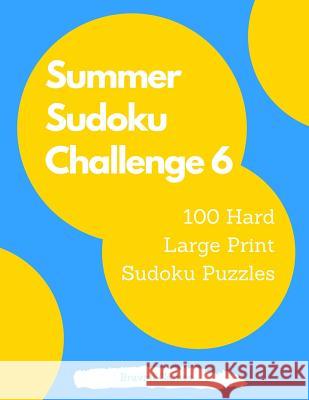 Summer Sudoku Challenge 6 Bravali Games 9781077510067 Independently Published - książka