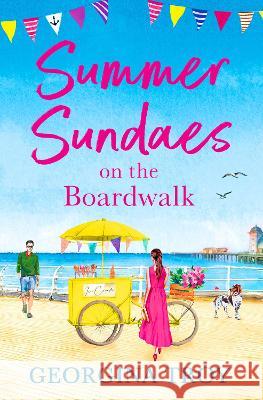 Summer Sundaes on the Boardwalk Georgina Troy 9781804260470 Boldwood Books Ltd - książka