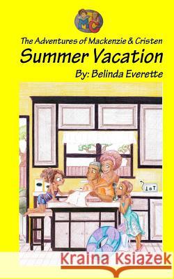 Summer Vacation: The Adventures of Mackenzie and Cristen Hall, Kristine T. 9781534631717 Createspace Independent Publishing Platform - książka