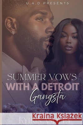 Summer Vows With A Detroit Gangsta Ashley, Kyiris 9798990888296 Urban Aint Dead - książka