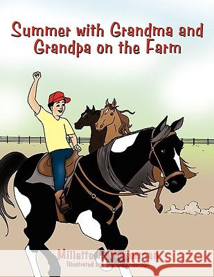 Summer with Grandma and Grandpa on the Farm Millette I. Vickerman 9781438979915 Authorhouse - książka