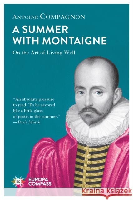 Summer With Montaigne Antoine Compagnon Tina Kover  9781787701625 Europa Editions (UK) Ltd - książka