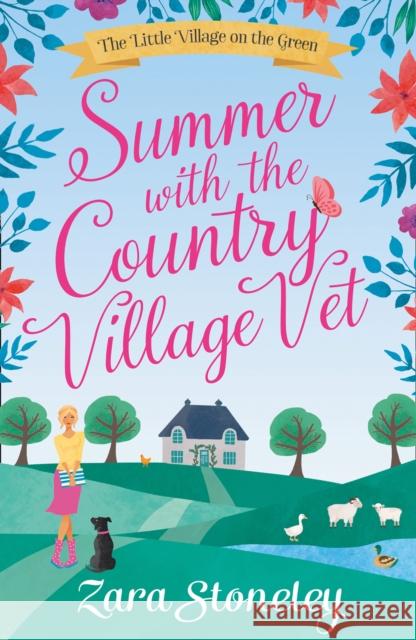 Summer with the Country Village Vet  Stoneley, Zara 9780008237974 Love in Langtry Meadows - książka