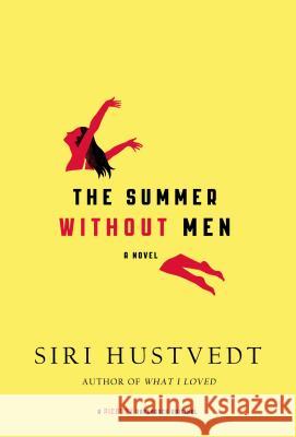 Summer Without Men Hustvedt, Siri 9780312570606 Picador USA - książka