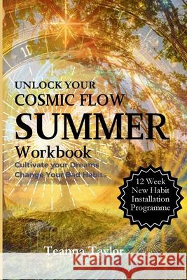 SUMMER Workbook - Cultivate Your Dream. Change Your Habits Teanna Taylor 9781917816014 Tmj Publishing - książka