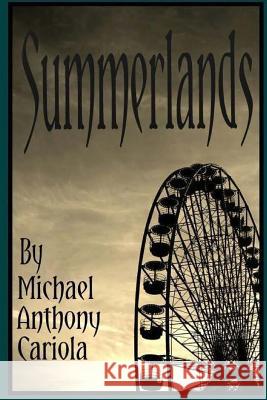 Summerlands Michael Anthony Cariola 9781500566456 Createspace - książka