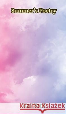 Summer's Poetry Tim Wood 9789916856505 Creative Arts Management Ou - książka