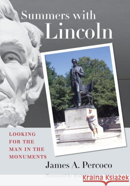 Summers with Lincoln: Looking for the Man in the Monuments Percoco, James A. 9780823228966 Fordham University Press - książka