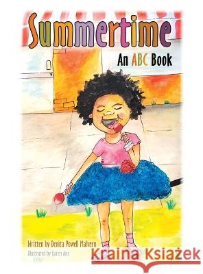 Summertime: An Abc Book Denita Powell Malvern, Karen Ann 9781665726542 Archway Publishing - książka