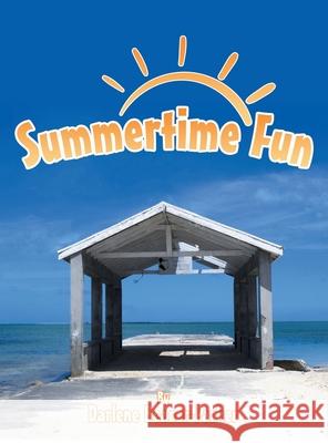 Summertime Fun Darlene Beazer-Parker 9781480888289 Archway Publishing - książka