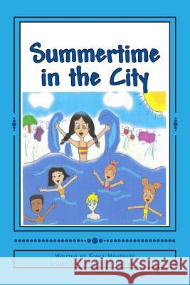 Summertime in the City Kiana Mansueto Ahjine Garmony 9780615839561 Champion Books - książka