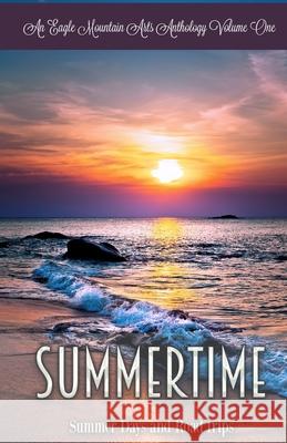 Summertime: Summer Days and Road Trips Tiffany Chandler Sarah Droegemueller Sara Jo Cluff 9781706906056 Independently Published - książka