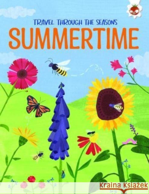 SUMMERTIME Travel Through The Seasons: STEM Annabel Griffin 9781915461599 Hungry Tomato Ltd - książka