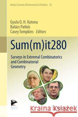 Sum(m)It280: Surveys in Extremal Combinatorics and Combinatorial Geometry Gyula O. H. Katona Bal?zs Patk?s Casey Tompkins 9783032188090 Springer - książka