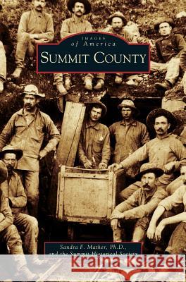 Summit County Sandra Mather, Summit Historical Society 9781531629939 Arcadia Publishing Library Editions - książka